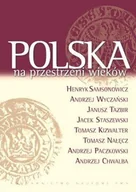 Historia Polski - Polska na przestrzeni wieków - miniaturka - grafika 1