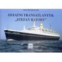 Porta Mare Ostatni Transatlantyk ,,Stefan Batory'' w.2018 Jerzy Drzemczewski