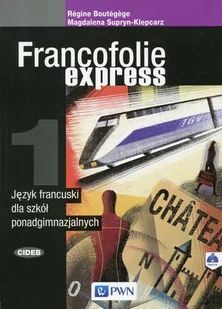 Francofolie express 1 Język francuski Podręcznik z płytą CD - Magdalena Supryn-Klepcarz, Boutegege Regine - Podręczniki dla liceum - miniaturka - grafika 1