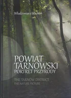 Albumy krajoznawcze - Powiat Tarnowski Portret Przyrody - miniaturka - grafika 1