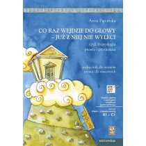 TOWARZYSTWO AUTORÓW I WYDAWCÓW PRAC NAUKOWYCH UNIV CO RAZ WEJDZIE DO GŁOWY - JUŻ Z NIEJ NIE WYLECI, CZYLI FRAZEOLOGIA PROSTA I PRZYJEMNA - Książki do nauki języka polskiego dla obcokrajowców - miniaturka - grafika 1