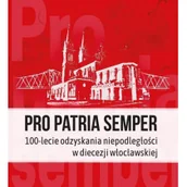 Książki o kulturze i sztuce - WYDAWNICTWO DUSZPASTERSTWA ROLNIKOW Pro Patria semper. 100-lecie odzyskania... - praca zbiorowa - miniaturka - grafika 1