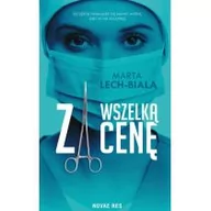 Opowiadania - Za Wszelką Cenę Marta Lech-Biała - miniaturka - grafika 1