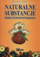 Diety, zdrowe żywienie - Naturalne substancje przeciwnowotworowe - Stefan Ball - miniaturka - grafika 1