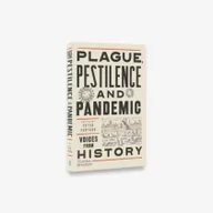 Literatura popularno naukowa dla młodzieży - Thames and Hudson Plague, Pestilence and Pandemic Peter Furtado - miniaturka - grafika 1