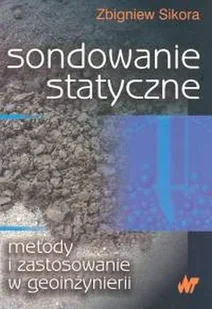 Sondowanie statyczne metody i zastosowanie w geoinżynierii - Albumy - przyroda - miniaturka - grafika 1