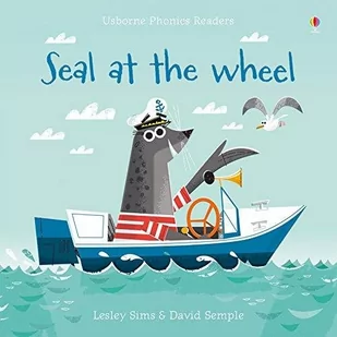 Lesley Sims Seal at the Wheel - Obcojęzyczne książki dla dzieci i młodzieży - miniaturka - grafika 1