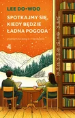 Literatura obyczajowa - Spotkajmy się, kiedy będzie ładna pogoda - miniaturka - grafika 1