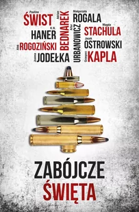 Alek Rogoziński; Adrian Bednarek; Grzegorz Kapla; Zabójcze Święta - Proza Alek Rogoziński; Adrian Bednarek; Grzegorz Kapla; Zabójcze Święta - Proza - miniaturka - grafika 2