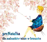 Muzyka dla dzieci - PreNatalka. Dla maluszków także w brzuszku, CD - miniaturka - grafika 1