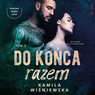 Do końca razem. Tom 3 Kamila Wiśniewska - Audiobooki - romanse - miniaturka - grafika 1