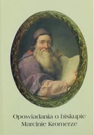 Religia i religioznawstwo - Opowiadania o biskupie Marcinie Kromerze - miniaturka - grafika 1