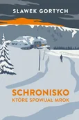Kryminały - Schronisko, które spowijał mrok wyd. 2025 - Sławek Gortych - miniaturka - grafika 1