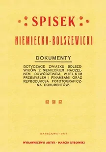 Spisek niemiecko-bolszewicki. Dokumenty dotyczące związku bolszewików z niemieckim naczelnym dowództwem, wielkim przemysłem i finansami, oraz reprodukcja fotgraficzna dokumentów. - Historia świata - miniaturka - grafika 1