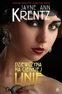 Krentz Jayne Ann Dziewczyna na cienkiej linie - Powieści - miniaturka - grafika 2