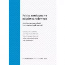 Polska nauka prawa międzynarodowego. Dziedzictwo przeszłości i wyzwania współczesności. Seria: Źródła i monografie 525 - Prawo - miniaturka - grafika 1