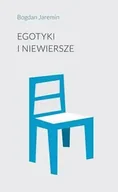 Poezja - Egotyki i niewiersze - Bogdan Jaremin - miniaturka - grafika 1
