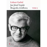 Biografie i autobiografie - Garbal Łukasz Jan Józef Lipski Biografia źródłowa. - miniaturka - grafika 1