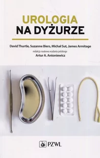 UROLOGIA NA DYŻURZE DAVID THURTLE - Książki medyczne - miniaturka - grafika 2