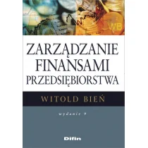 Difin Zarządzanie finansami przedsiębiorstwa. Wydanie 9 Witold Bień - Ekonomia - miniaturka - grafika 1