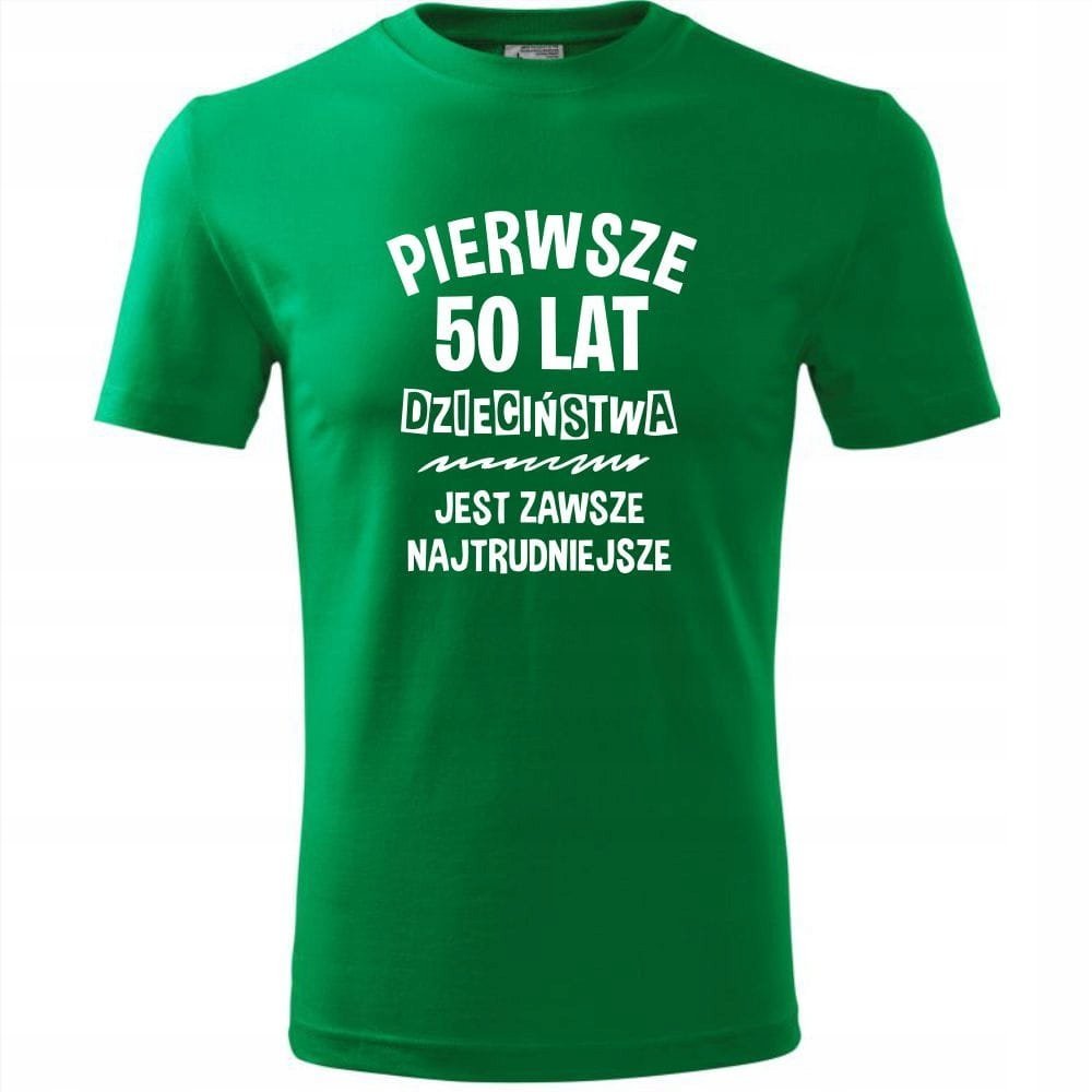 Męska Koszulka Nadruk Pierwsze 50lat dzieciństwa jest zawsze najtrudniejsze zielony L