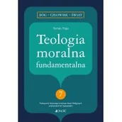 Religia i religioznawstwo - Teologia moralna fundamentalna Nowa - miniaturka - grafika 1