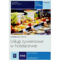 WSiP Branża gastronomia. Usługi żywieniowe w hotelarstwie. Technik hotelarstwa Kwalifikacja T.12. REA. Nauczanie zawodowe. Podręcznik - szkoła ponadgimnazj - Podręczniki dla liceum - miniaturka - grafika 1