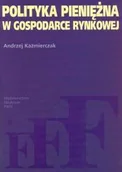 Finanse, księgowość, bankowość - Polityka pieniężna w gospodarce rynkowej - miniaturka - grafika 1
