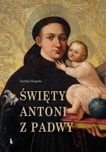 Święty Antoni z Padwy - Religia i religioznawstwo - miniaturka - grafika 1