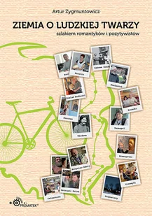 Ziemia o ludzkiej twarzy Szlakiem romantyków i pozytywistów Arur Zygmuntowicz MP3) - Audiobooki - literatura piękna - miniaturka - grafika 1