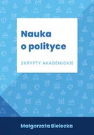 Polityka i politologia - AS PIK Nauka o polityce Skrypty akademickie BIELECKA MAŁGORZATA - miniaturka - grafika 1