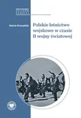 Historia świata - Polskie lotnictwo wojskowe w czasie II wojny światowej - Marcin Kruszyński - miniaturka - grafika 1