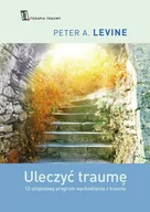 E-booki - nauka - Uleczyć traumę. 12- stopniowy program przywracania mądrości swojego ciała - miniaturka - grafika 1