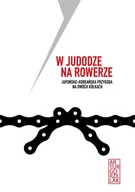 E-booki - przewodniki - W judodze na rowerze. Japońsko-koreańska przygoda na dwóch kółkach - miniaturka - grafika 1