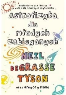 Neil deGrasse Tyson Astrofizyka dla młodych zabieganych - Nauka - miniaturka - grafika 2