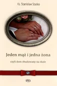 Religia i religioznawstwo - Jeden mąż i jedna żona czyli dom zbudowany na skale - miniaturka - grafika 1