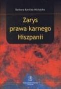 Prawo - Kunicka-Michalska Barbara Zarys prawa karnego hiszpanii - mamy na stanie, wyślemy natychmiast - miniaturka - grafika 1