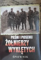 Historia świata - Pieśni i piosenki Żołnierzy Wyklętych Śpiewnik - miniaturka - grafika 1