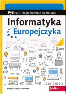 Grażyna Szabłowicz-Zawadzka Informatyka Europejczyka Python Programowanie na maturze - Książki o programowaniu - miniaturka - grafika 2