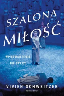 Szalona miłość Schweitzer Vivien - Książki o kulturze i sztuce - miniaturka - grafika 2