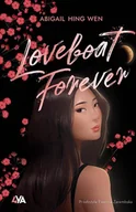 Literatura popularno naukowa dla młodzieży - Loveboat Forever - Abigail Hing Wen - książka - miniaturka - grafika 1