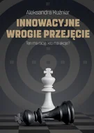 E-booki - biznes i ekonomia - Innowacyjne wrogie przejęcie - miniaturka - grafika 1