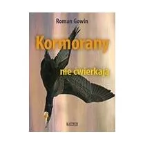Gowin Roman Kormorany nie ćwierkają - Poezja - miniaturka - grafika 1