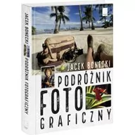 Poradniki hobbystyczne - Podróżnik fotograficzny Jacek Bonecki - miniaturka - grafika 1