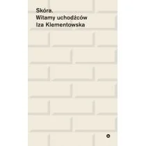 Skóra Witamy uchodźców Iza Klementowska - Felietony i reportaże - miniaturka - grafika 1