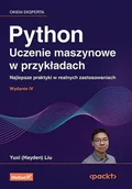 Książki o programowaniu - Python. Uczenie maszynowe w przykładach. Najlepsze praktyki w realnych zastosowaniach - Yuxi Hayden Liu - książka - miniaturka - grafika 1
