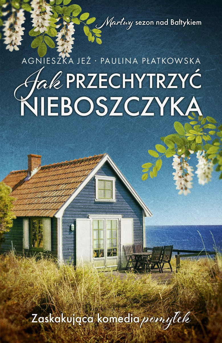 Agnieszka Jeż; Paulina Płatkowska Jak przechytrzyć nieboszczyka