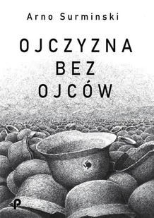 Ojczyzna bez ojców - Historia świata - miniaturka - grafika 1