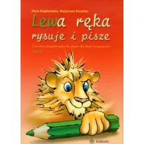 Lewa ręka rysuje i pisze część 2 - Marta Bogdanowicz, Małgorzata Różyńska - Książki edukacyjne - miniaturka - grafika 1