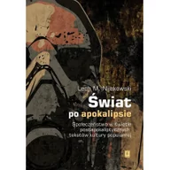 Filozofia i socjologia - ŚWIAT PO APOKALIPSIE SPOŁECZEŃSTWO W ŚWIETLE POSTAPOKALIPTYCZNYCH TEKSTÓW KULTURY POPULARNEJ Lech M Nijakowski - miniaturka - grafika 1